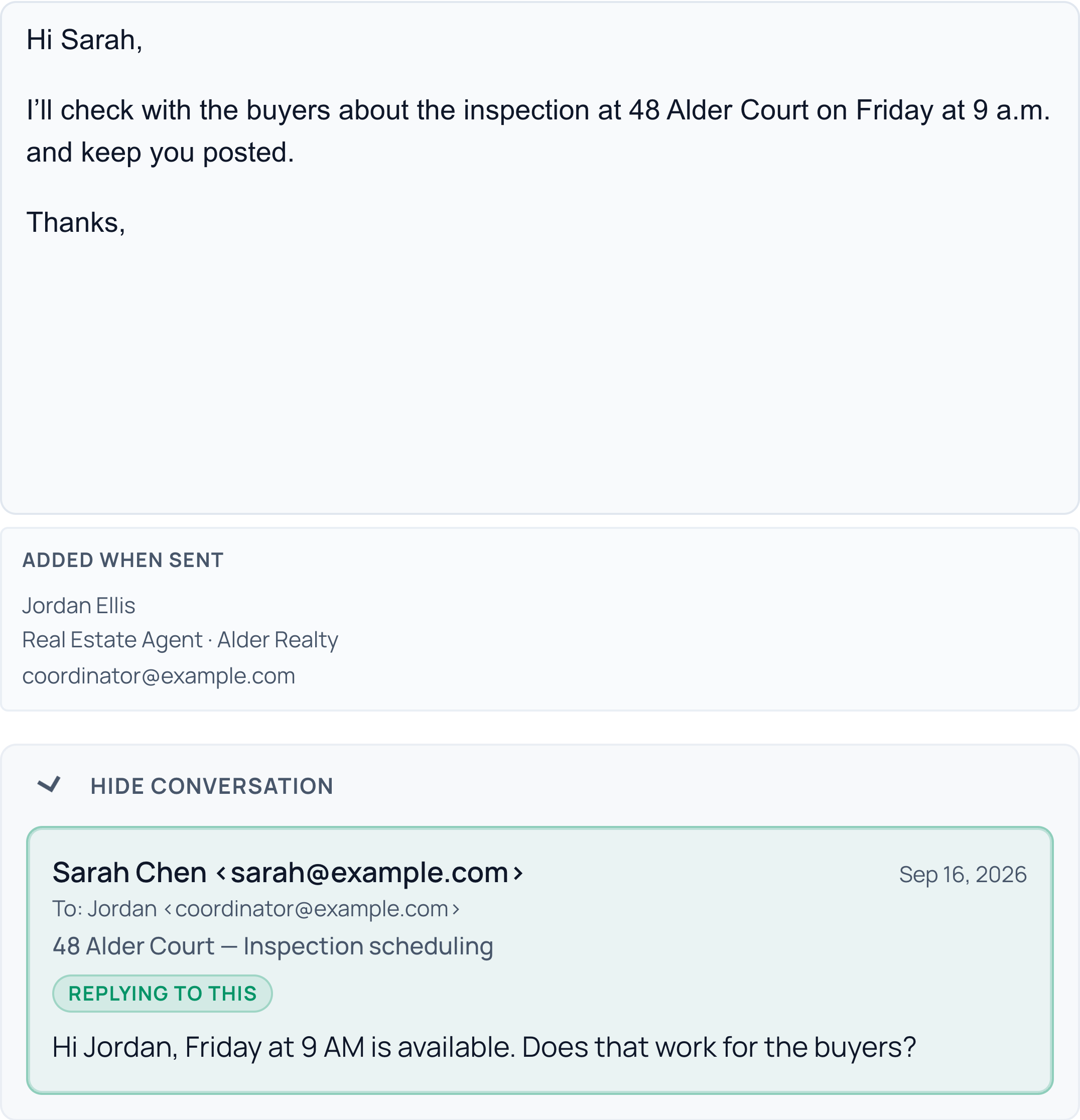 Actual CloudCoord draft: Hi Sarah, I’ll check with the buyers about the inspection at 48 Alder Court on Friday at 9 a.m. and keep you posted. Thanks,